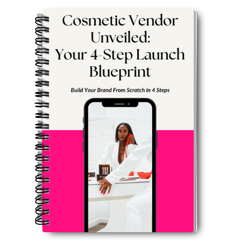 Cosmetic Vendor Unveiled eBook: Your 4-Step Launch Blueprint